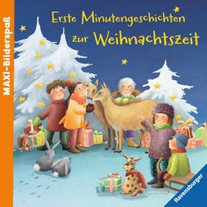 Erste Minutengeschichten zur Weihnachtszeit von Betina Gotzen-Beek und Manfred Mai