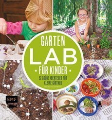 Wie ein Garten für Kinder gelingt, zeigt dieses Buch