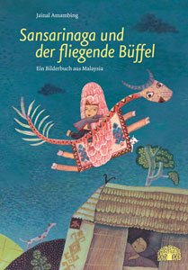Bilderbücher: Sansarinaga und der fliegende Büffel