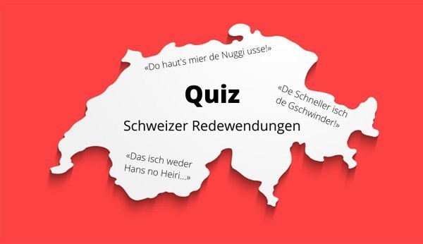 Das grosse Quiz über Schweizer Redewendungen