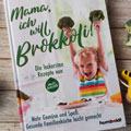 «Ich will Broccoli!»: Gewinne ein Familien-Kochbuch von Miss Broccoli