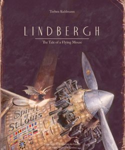 «Lindbergh oder die Geschichte der fliegenden Maus» von Torben Kuhlmann