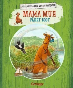 «Mama Kuh fährt Boot» von Jujja Wieslander